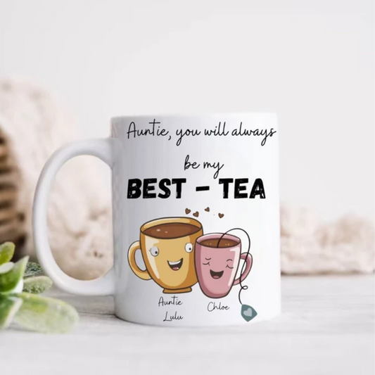 Auntie you will always be my best tea