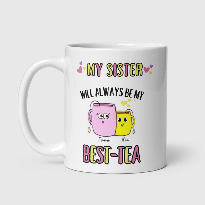Sister you are my best tea personalised mug-Sister birthday gift-Custom unique gifts-Unique gifts-Big sister mug-Gifts for her-Thank you mug