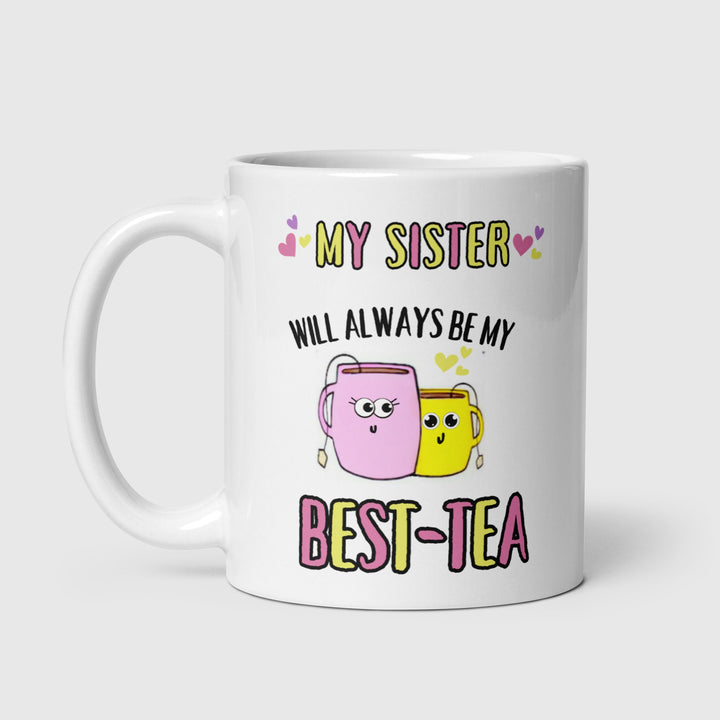 Sister you are my best tea personalised mug-Sister birthday gift-Custom unique gifts-Unique gifts-Big sister mug-Gifts for her-Thank you mug
