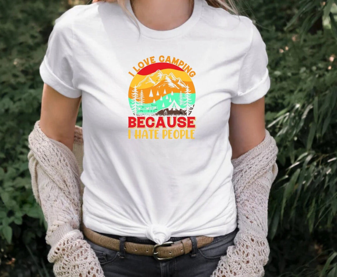 Funny Camping tshirt - Unisex adventure tshirt - I love camping because I hate people - Hiking and nature lover attire - Outdoor enthusiast