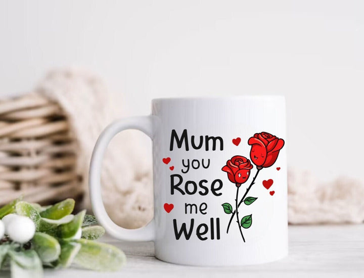 MUM you rose me well personalised unique mug - Mothers day sweet pun present - Personalised gift for her - Best mum ever keepsake -