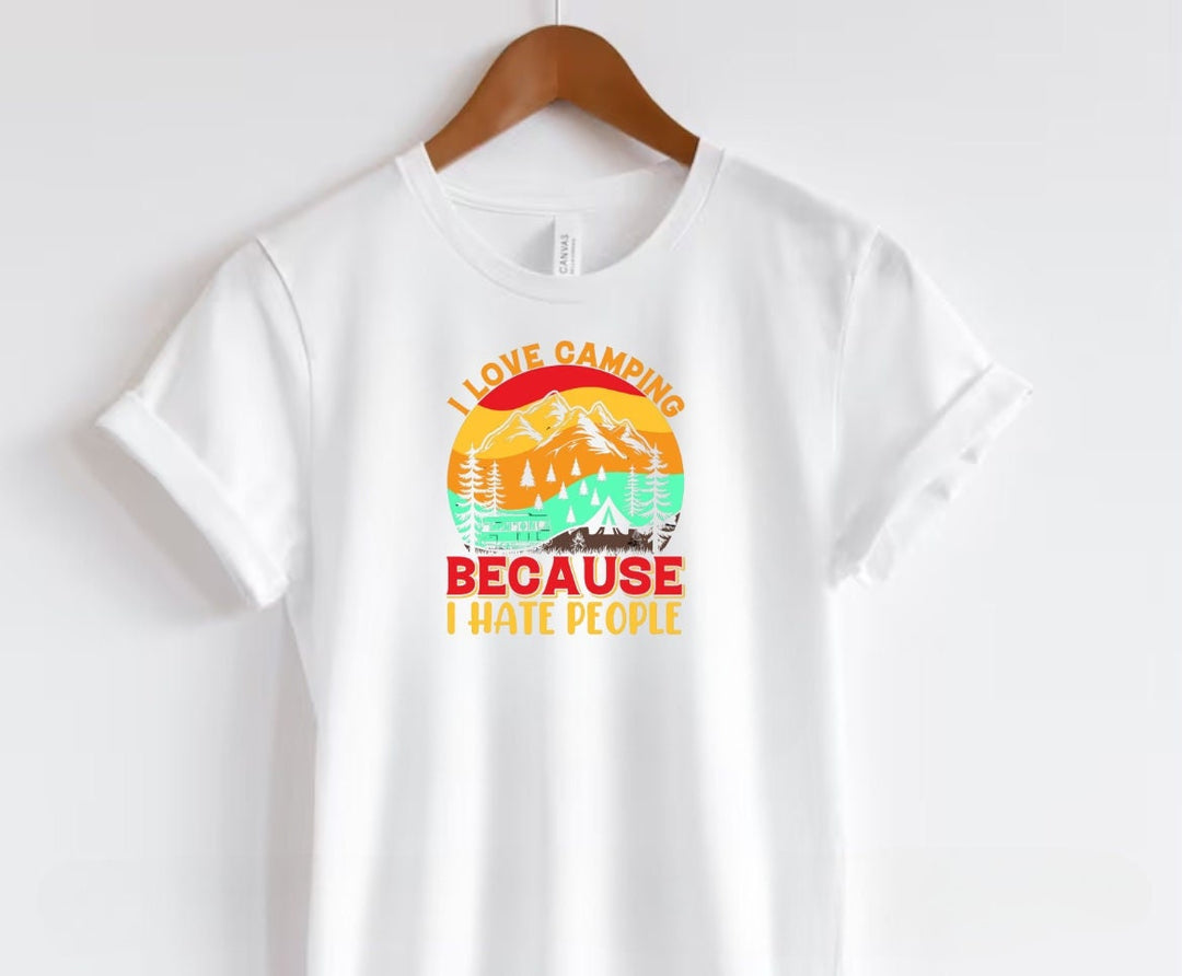 Funny Camping tshirt - Unisex adventure tshirt - I love camping because I hate people - Hiking and nature lover attire - Outdoor enthusiast