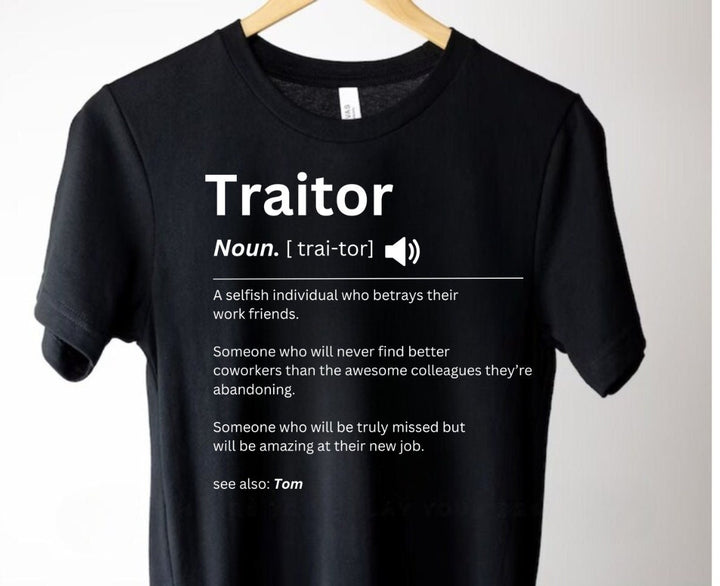 Funny traitor tshirt -Personal leaving gift for work colleague - Coworker gifts - Funny work bestie shirt - Custom traitor clothing