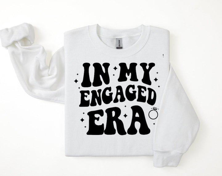 In my engaged era sweatshirt - Engagement party gifts - Bride to be - Bridal shower - Fiance gift - Newly engaged - Wedding planning present