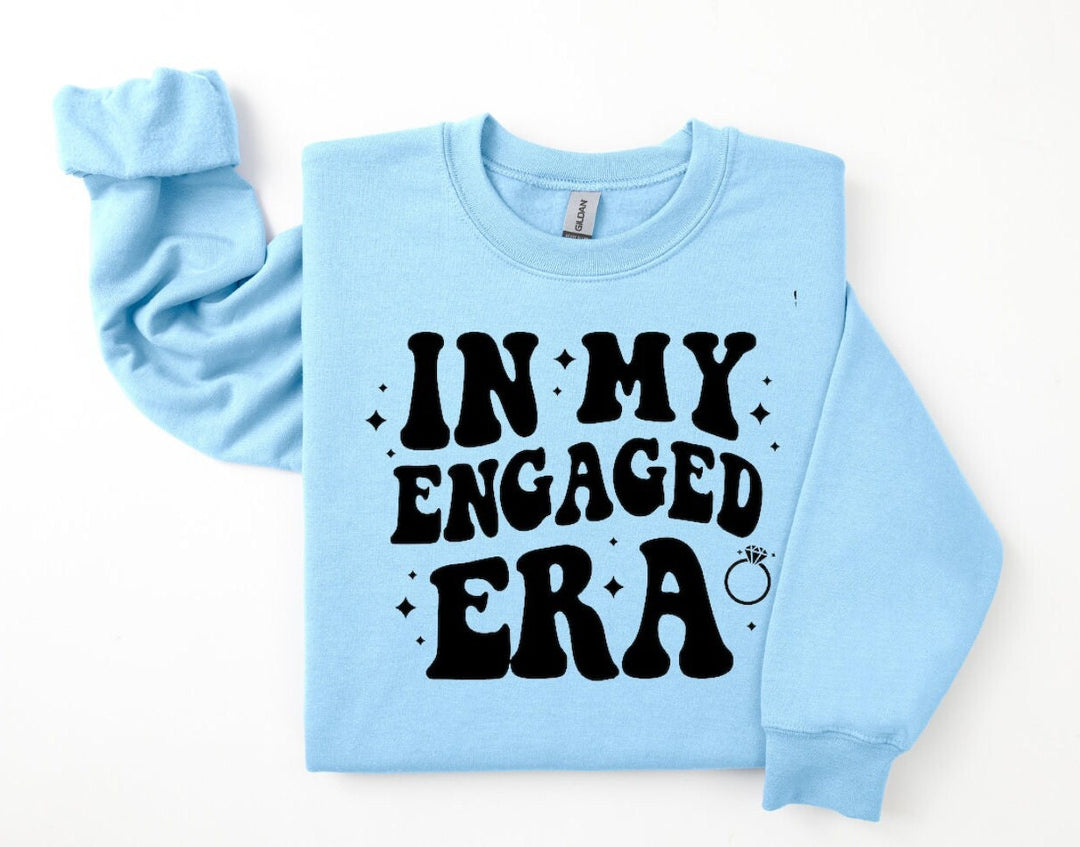 In my engaged era sweatshirt - Engagement party gifts - Bride to be - Bridal shower - Fiance gift - Newly engaged - Wedding planning present