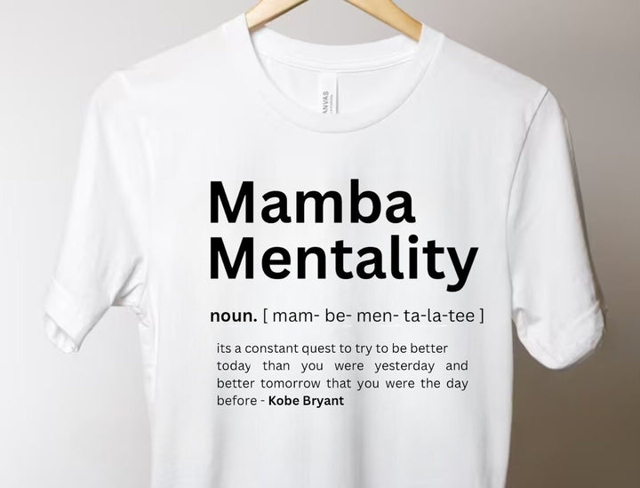 Mamba mentality tshirt - NBA mindset - Motivational tshirt - positive mindset - gift for entrepreneurs - CEO inspiration - Gift for him