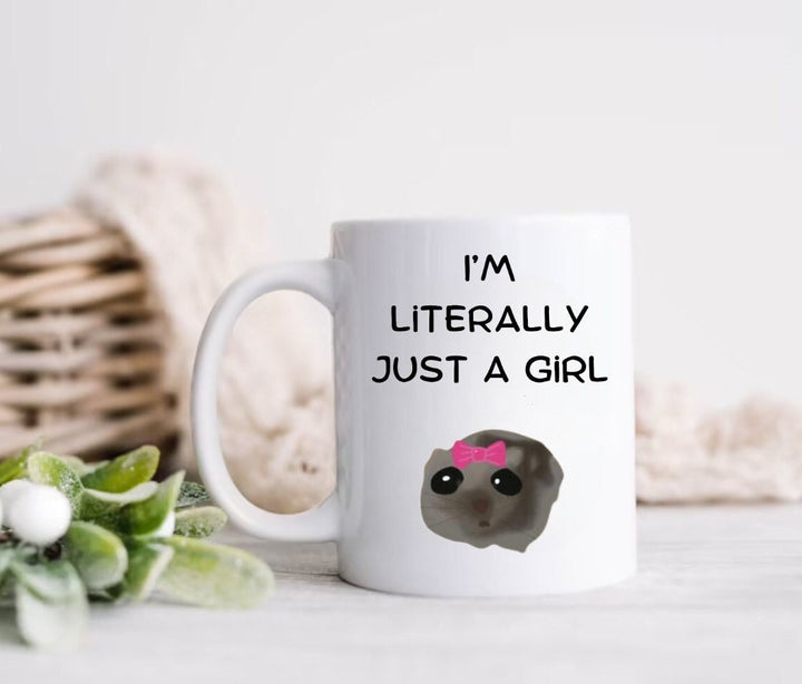 Im literally just a girl mug - Vital tiktok meme - Funny hamster mug - Funny gift for her - Trendy girl design - Sad cute hamster
