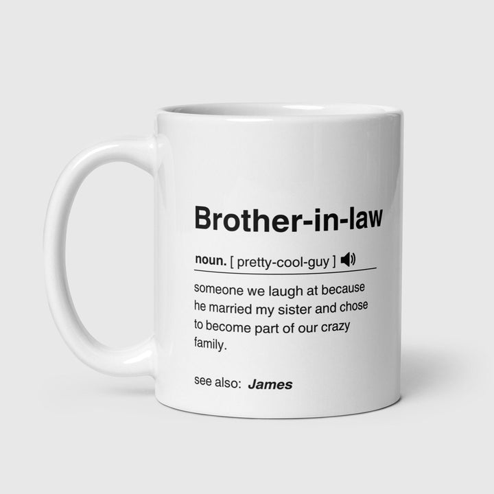Brother in law funny definition mug-Gifts for brother in law-Novelty gift for brother in law-Novelty gift for brother in law-Unique