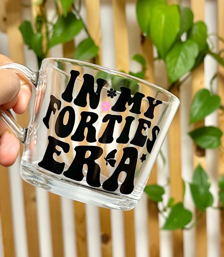 In my forties era glass mug - 40th birthday gifts - Luxury daughters birthday present -  Best friend keepsake - Happy birthday