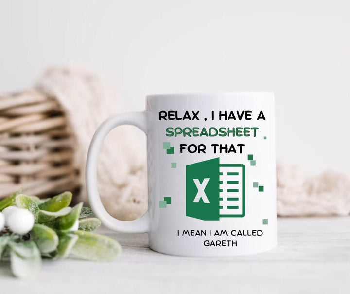 Funny personalised accountant mug - Relax I have a spreadsheet for that - Gift for accountant - Data analyst present - Work colleague gift