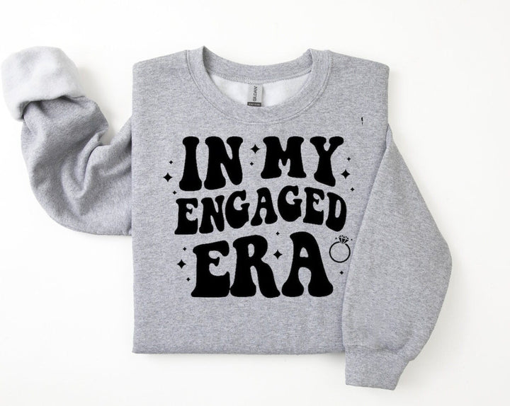 In my engaged era sweatshirt - Engagement party gifts - Bride to be - Bridal shower - Fiance gift - Newly engaged - Wedding planning present
