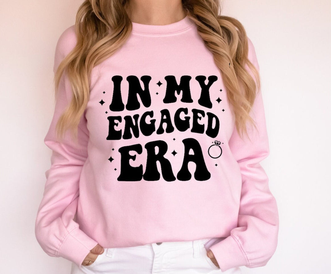 In my engaged era sweatshirt - Engagement party gifts - Bride to be - Bridal shower - Fiance gift - Newly engaged - Wedding planning present