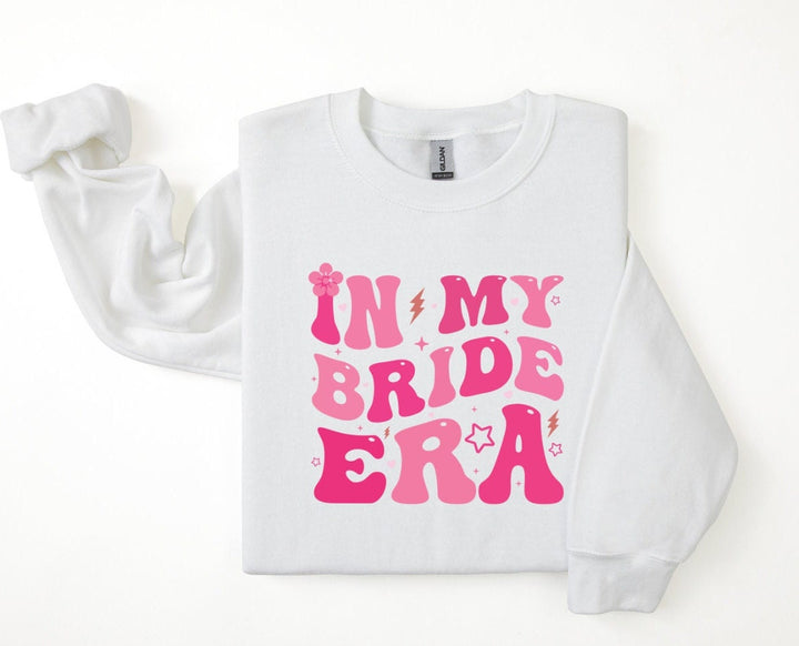 In my bride era cute  sweatshirt  - Engagement bride gift - Bridal wedding shower - Newly engaged present - Just engaged - Bride to be