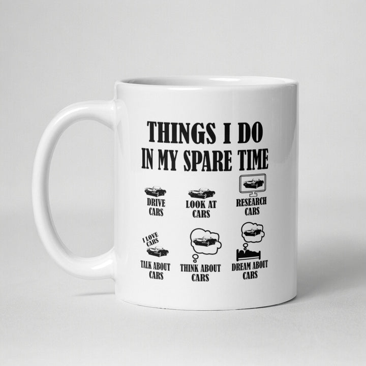 Things I Do in My Spare Time Funny Mug Car Lover Gift - Novelty mug for husband / boyfriend - Car dad gifts - Car mechanic present -