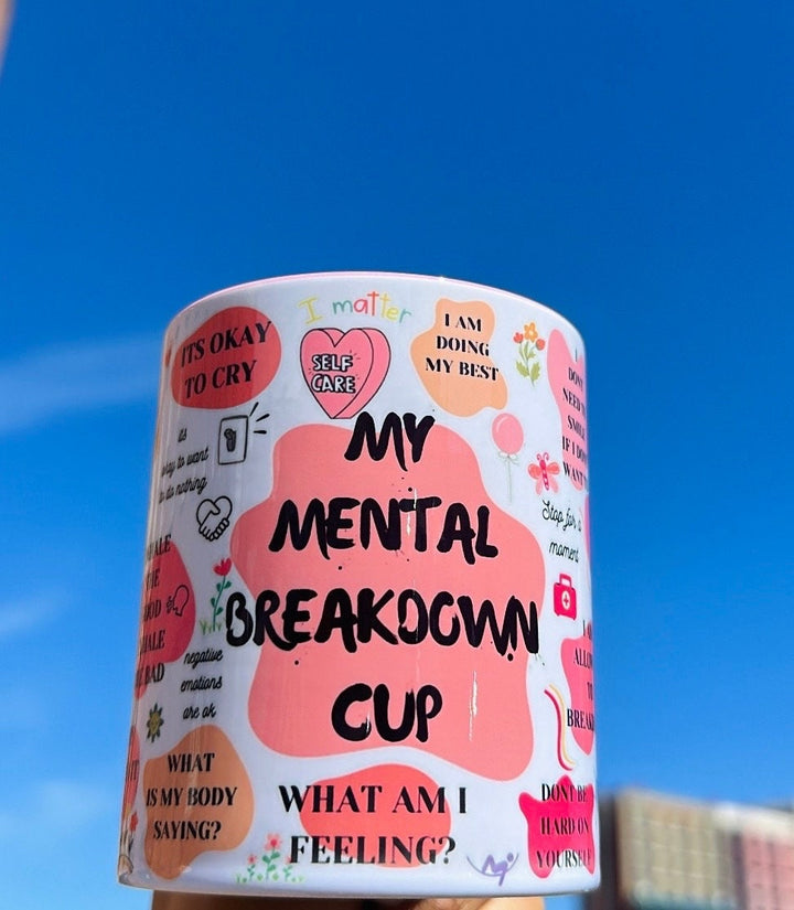 My Mental Breakdown mug - Mental health gifts - Positivity gift - Anxiety relief and support - Self love club - Empowering - Wellbeing gift
