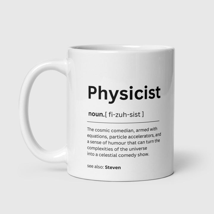 Personalised funny physics teacher mug- Novelty physicist gift - Custom name coffee cup - Job work gift - Colleague office keepsake