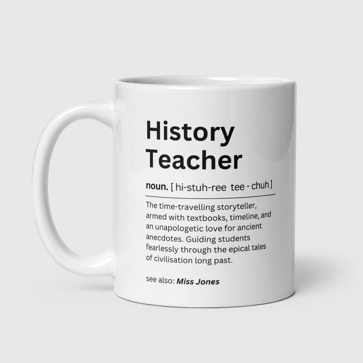 Personalised funny history teacher mug- Novelty history teacher gift - Custom name coffee cup - Job work gift - Colleague office keepsake