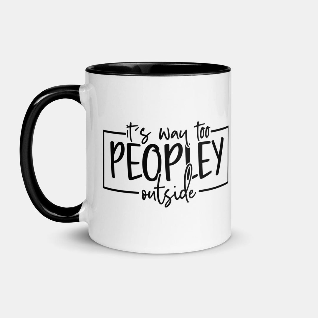 Peopley outside mug - Gift for introvert - Antisocial present - Humorous coffee cup - Novelty mug - Funny gift for coworker