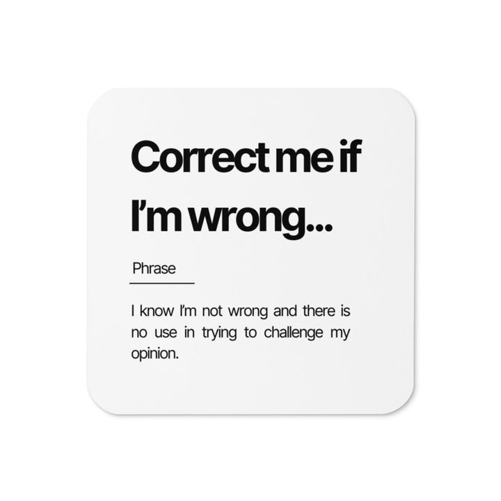 Correct Me If Im Wrong Definition coaster - Coffee coaster - Office gift - Sarcastic office coaster - Adult Humour - Colleague leaving do -