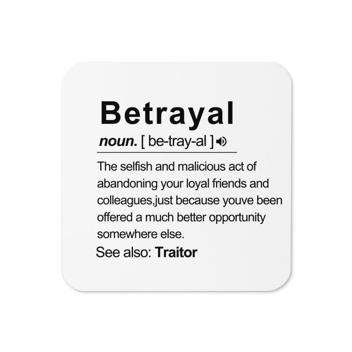Betrayal leaving coaster - Leaving gift work colleague - Retirement present - New job congratulations - Boss leaving gift - Work best friend