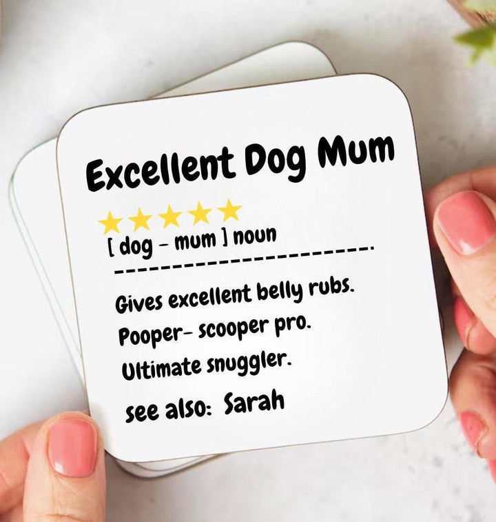Excellent Dog Mum Coaster - Gift from dog to mum - Funny Dog Mum Gift - Birthday gift - Nanny gifts from dog - Funny dog coaster