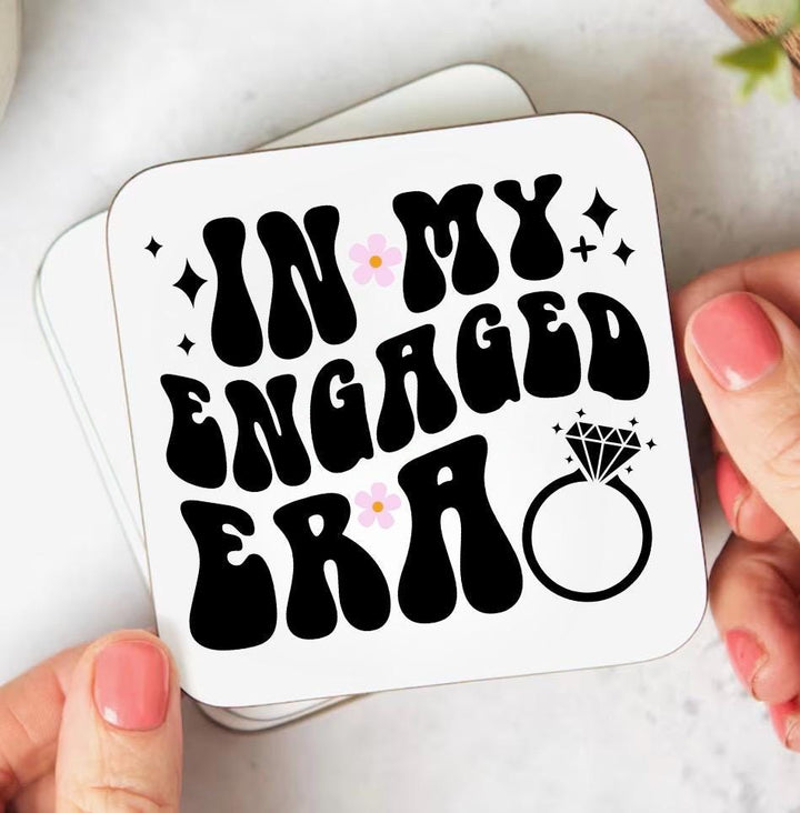 In my engaged era coaster - Engagement bride gift - Bridal Shower Favours - Newly engaged present - Bride to be keepsake
