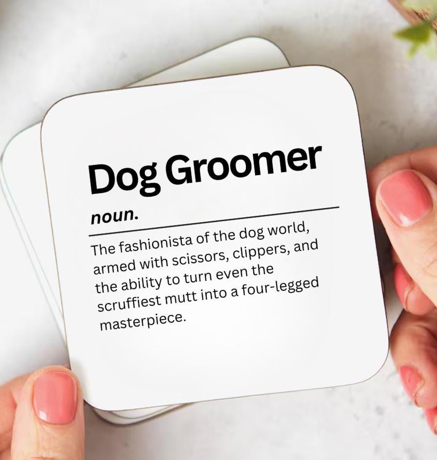 Personalised dog groomer coaster - Pet groom gift - Holiday appreciation gift - Pet stylist present - Newly qualified dog groomer