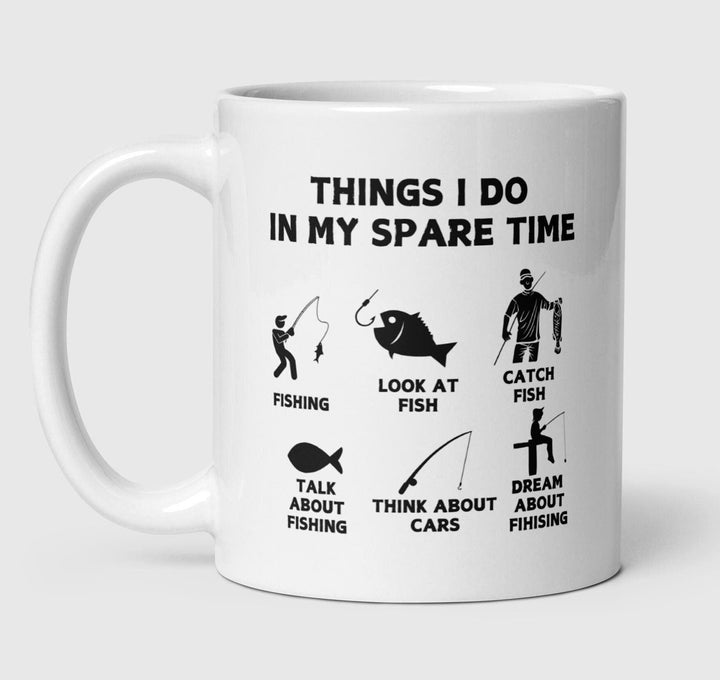 Things I Do in My Spare Time Funny Mug Fishing Lover Gift - Novelty mug for husband / boyfriend - Funny fisher gift - Fathers day gift -