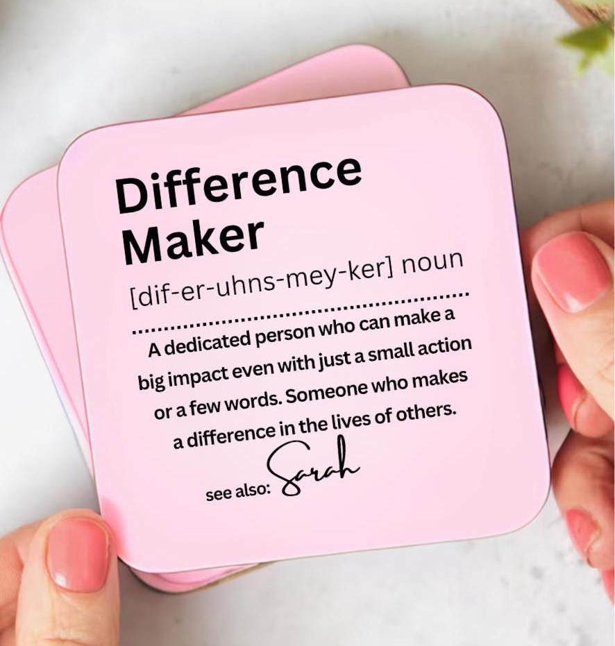 Difference Maker Coaster - Personalised Difference Maker Gift - Appreciation Gift - Leader Gift - Teacher Thank You Gift - Leaving Gift idea