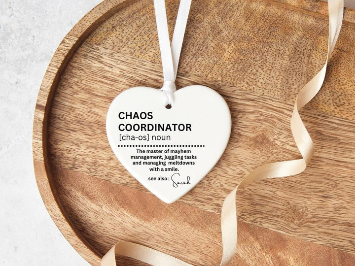 Personalised CHAOS COORDINATOR heart ornament - chaos coordinator definition - Personalised name - Gift for difference maker