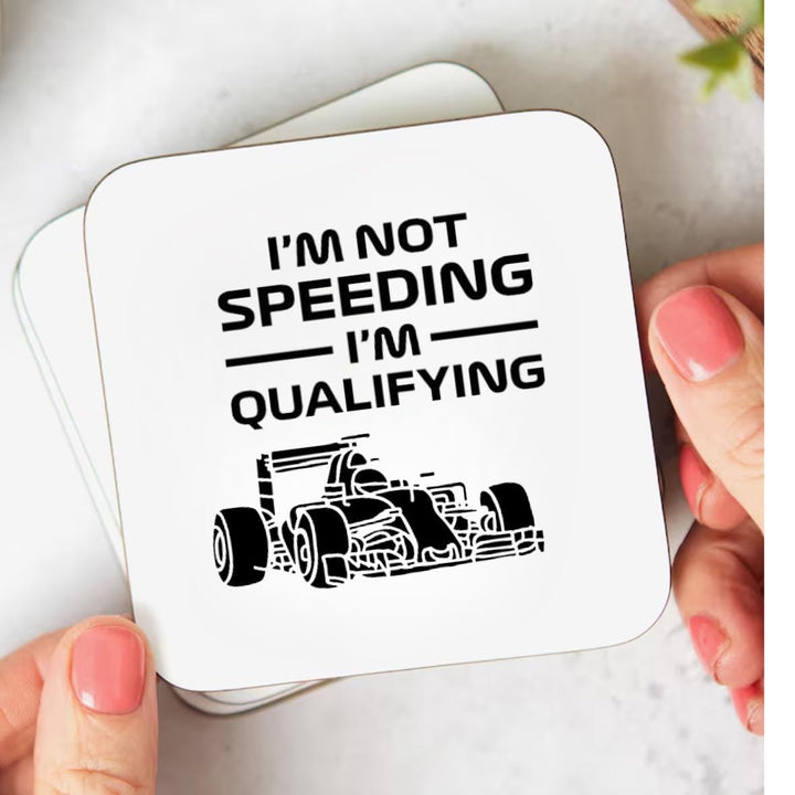 Personalised F1 coffee coaster - I'm not speeding I'm qualifying - Funny racing lover gift - Formula one drivers - Motorsport presents