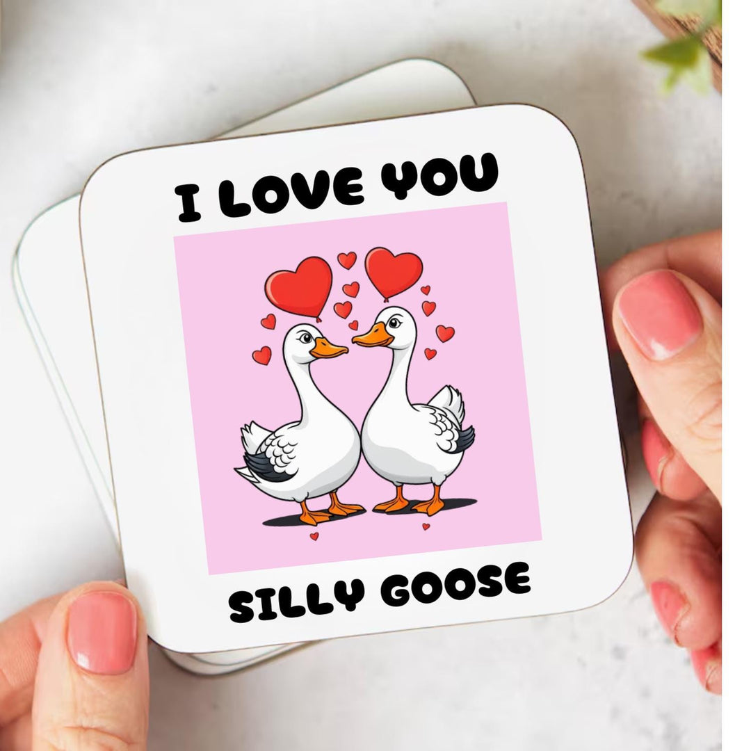 I love you Silly Goose Coaster - Funny Cute Romantic Gift Mug - Cute ducks - Anniversary gift - Valentines day gifts - Couples anniversary