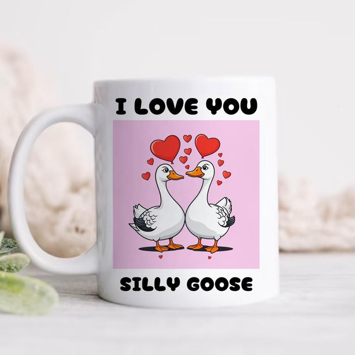 I love you Silly Goose Mug - Funny Cute Romantic Gift Mug - Cute ducks - Anniversary gift - Valentines day gifts - Couples anniversary
