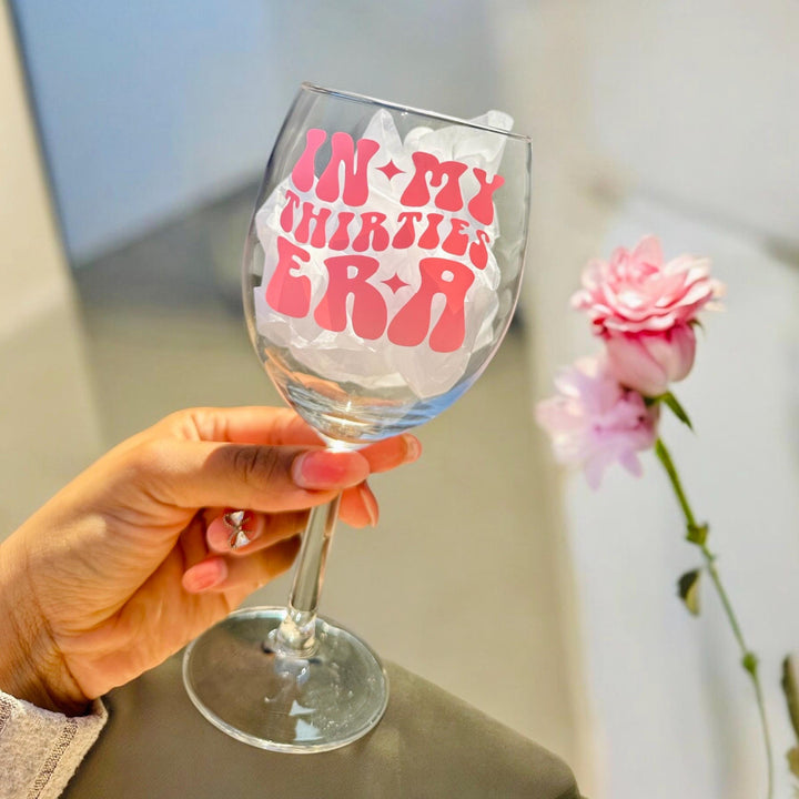 Different Colours - In my thirties era wine glass - 30th birthday gifts - Luxury daughters birthday present -  Best friend - Happy birthday