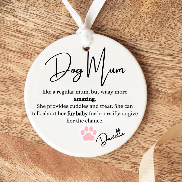 Dog Mum Ornament - Dog Mum Definition - Birthday gift from dog - Mother's Day dog gift - Personalised present - New dog mum