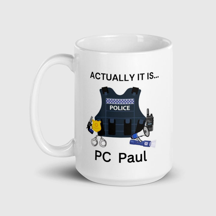 Personalised Police officer mug - Police force - Actually it is PC - Blue line coworker - Law enforcement - Police school academy graduation