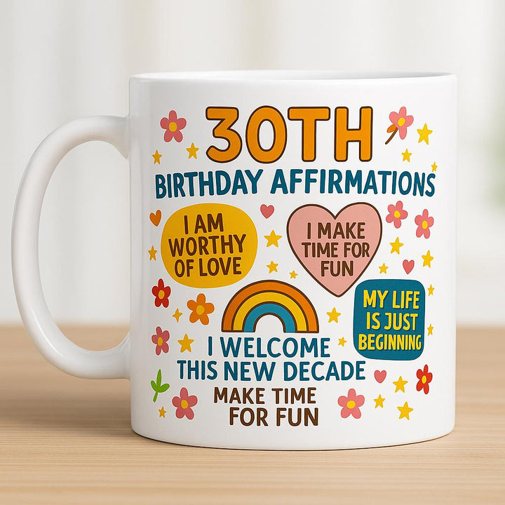 30th birthday affirmation mug - 30th birthday gifts - Luxury daughters birthday present -  Best friend keepsake - Happy birthday