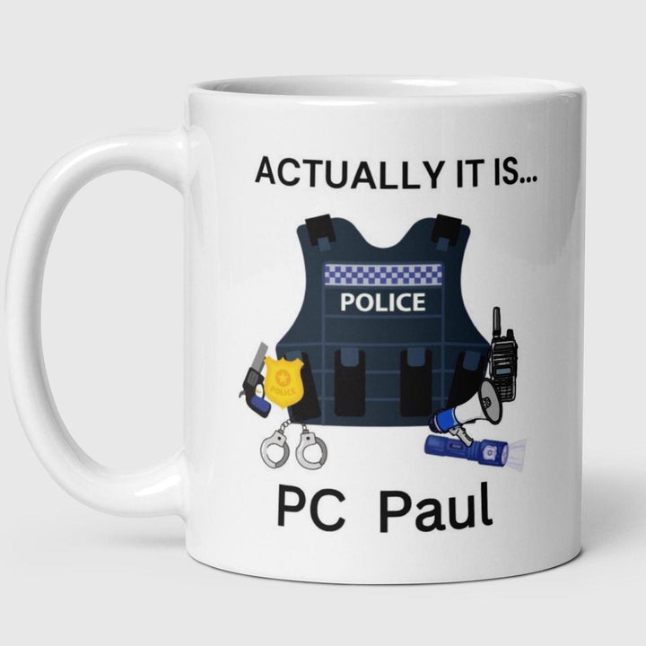 Personalised Police officer mug - Police force - Actually it is PC - Blue line coworker - Law enforcement - Police school academy graduation