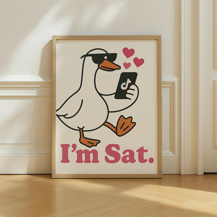 I’m Sat Silly Goose Print – Funny TikTok-Inspired Goose Poster, Cute Animal Wall Art, Retro Humor Print, Whimsical Goose Decor Gift