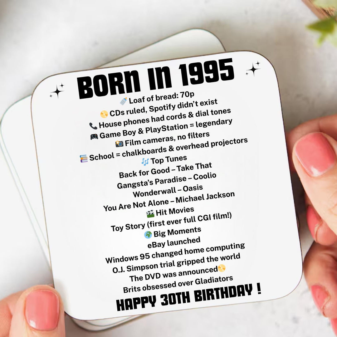 Personalised 30th Birthday Gift - Born in 1995 Coaster - Turning 30 Present - Milestone Birthday gift- Fun Gift for Him Her - Turning thirty