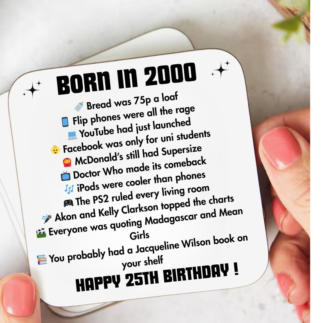 Personalised 25th Birthday Gift - Born in 2000 Coaster - Turning 25 Present - Milestone Birthday gift - 25th birthday - gift for her / him