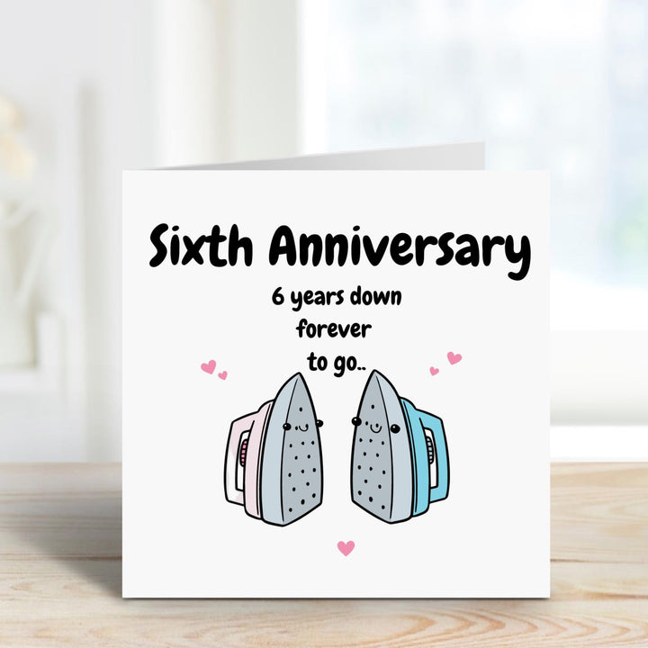 Funny 6th Anniversary Card - Iron Anniversary - Sixth Anniversary Card -  Wife - Husband - Our Sixth Anniversary - Personalised Card