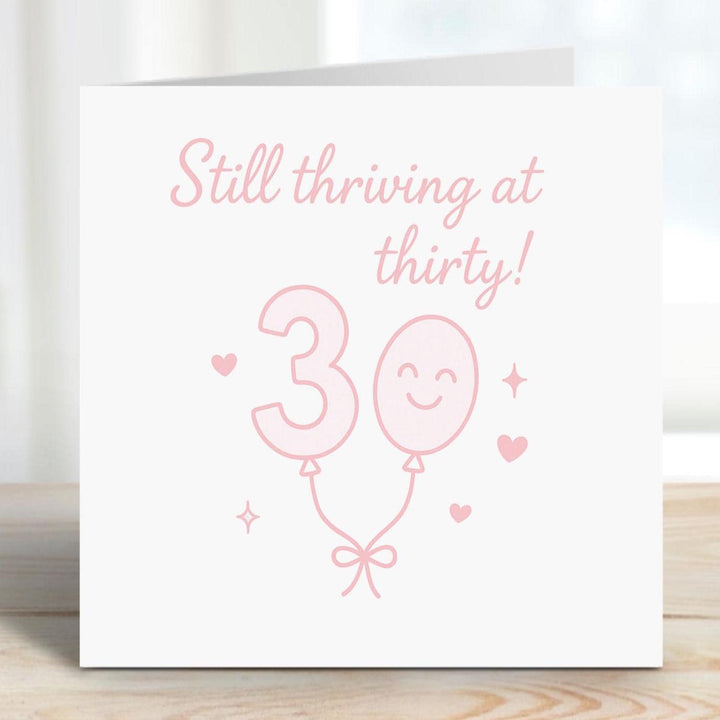30th birthday card - 30th birthday gift - Born in 1995 - Happy Birthday - Since 1995 - Still thriving at 30 - Thirty birthday party
