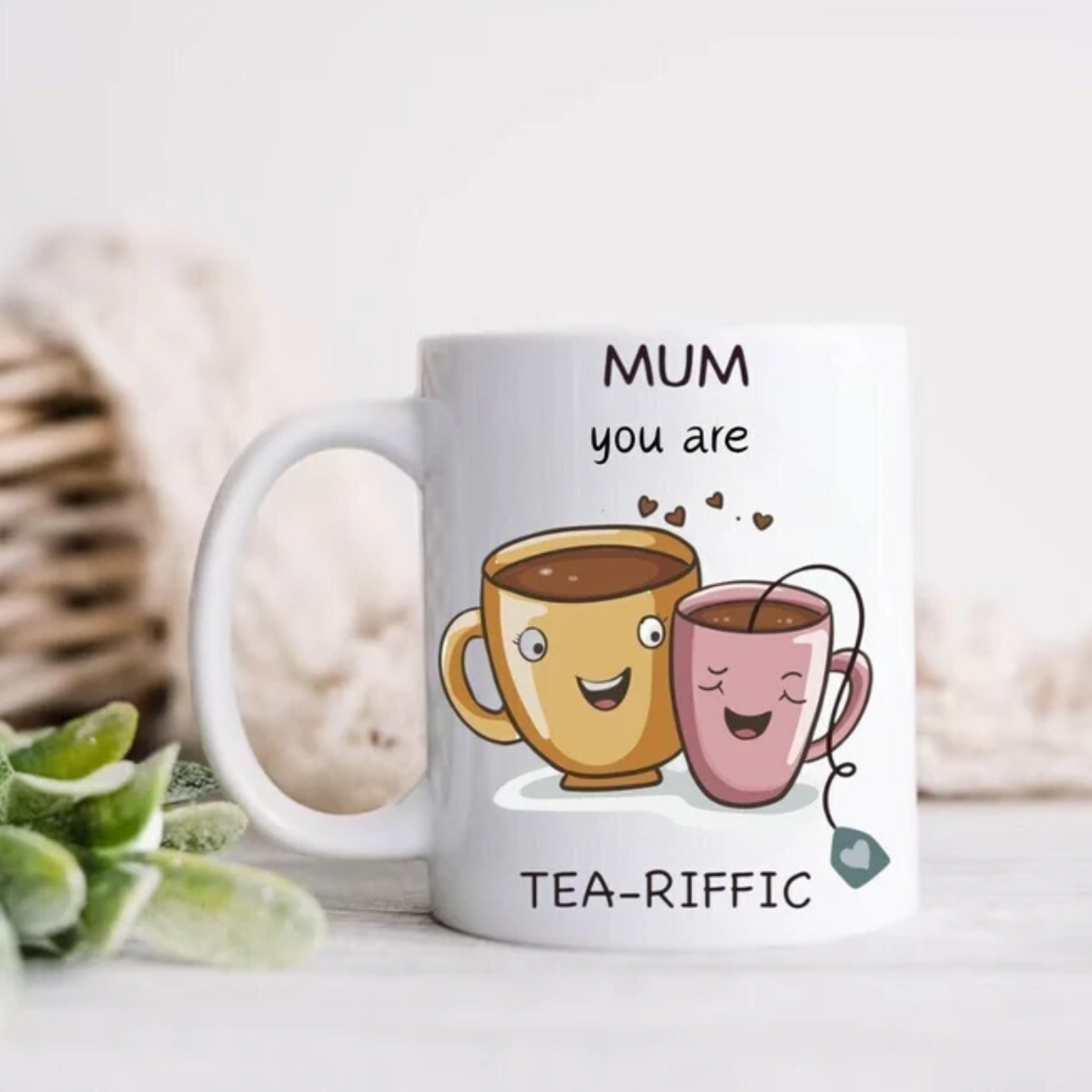 Mum you are tea-riffic personalised mug