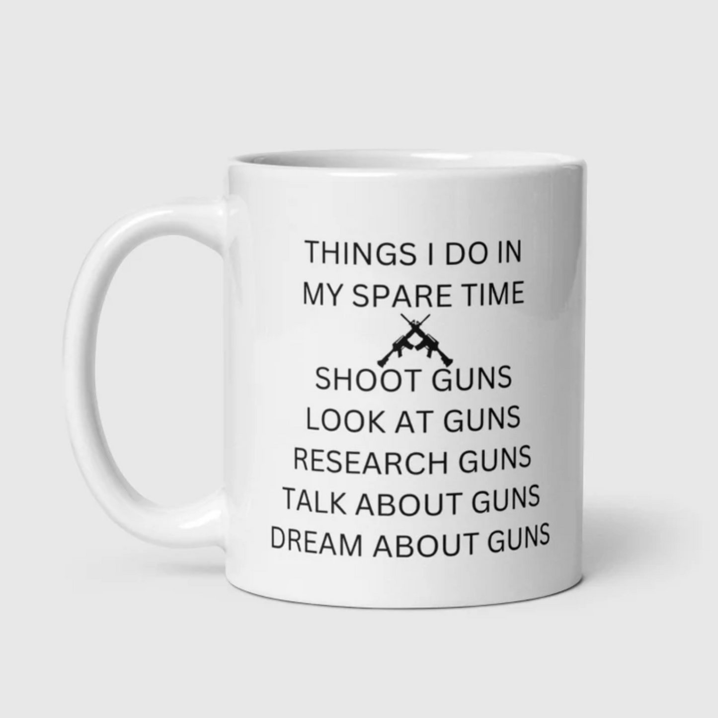 Things I Do in My Spare Time Funny Gun Lover Gift