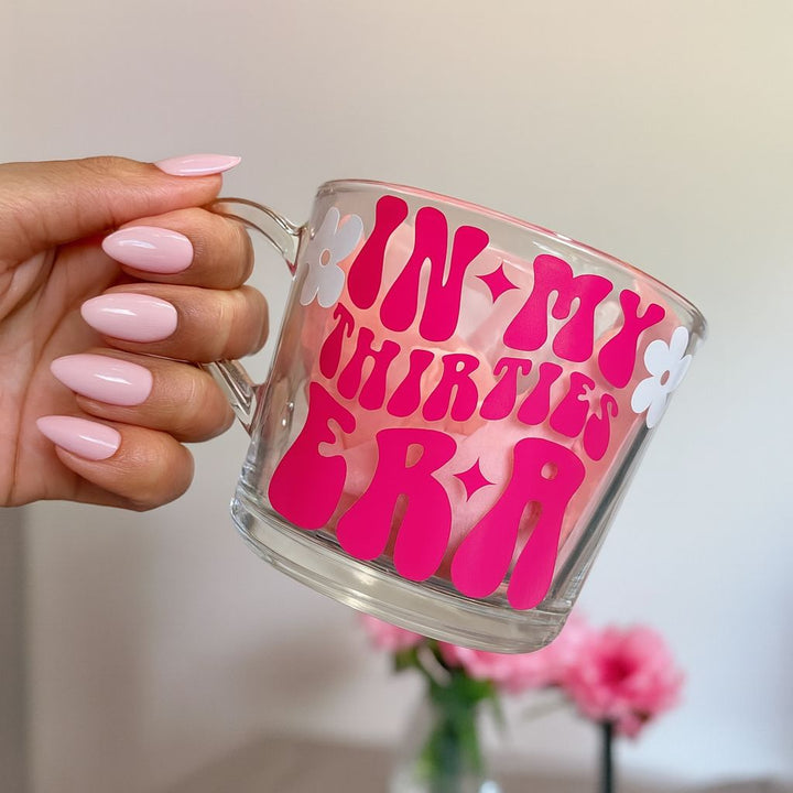 In My Thirties Era Glass Mug - Perfect 30th Birthday Gift - LIMITED STOCK